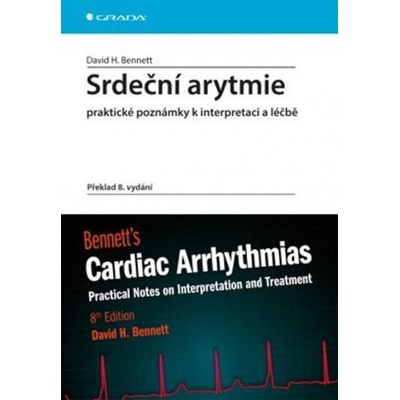 Srdeční arytmie, Praktické poznámky k interpretaci a léčbě - Bennett David H.