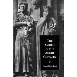 Sword in the Age of Chivalry | Ewart Oakeshott (1998)