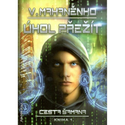 Fantom Print Cesta šamana 1 - Úkol přežít Mahaněnko Vasilij