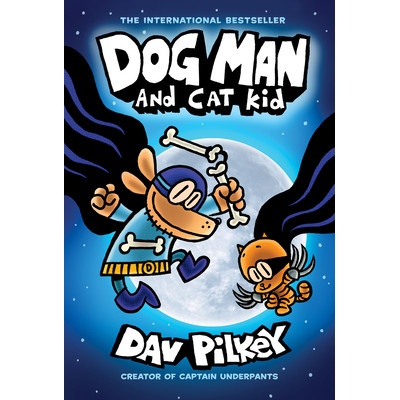 Dog Man and Cat Kid: A Graphic Novel Dog Man #4: From the Creator of Captain Underpants, 4 Pilkey Dav