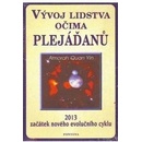 Quan Yin Amorah: Vývoj lidstva očima Plejáďanů
