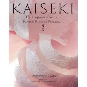 Kaiseki: The Exquisite Cuisine Of Kyoto's Kikunoi Restaurant | Yoshihiro Murata (2012)