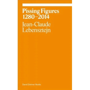 Pissing Figures | Jean-Claude Lebenzstejn (ISBN: 9781941701546)