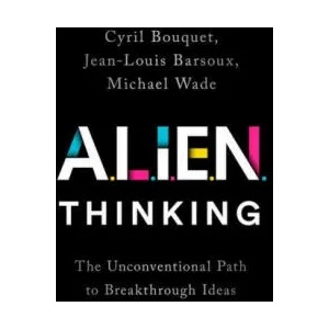 ALIEN Thinking | Jean-Louis Barsoux, Michael Wade (ISBN: 9781541750913)