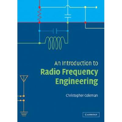 Introduction to Radio Frequency Engineering | Christopher Coleman