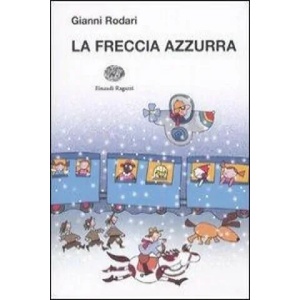 La freccia azzurra | Gianni Rodari, N. Costa (ISBN: 9788879268721)