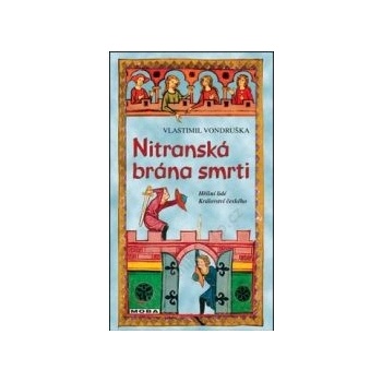 Moravská Bastei MOBA, s. r. o. Nitranská brána smrti - Hříšní lidé Království českého