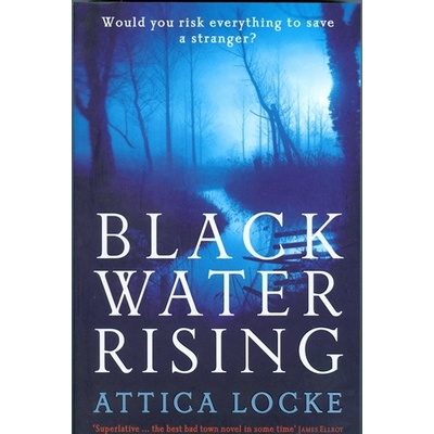 Black Water Rising - A. Locke