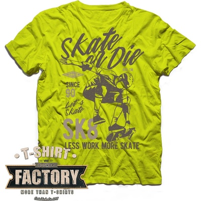 Tričko Skate or Die