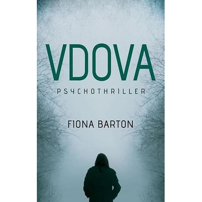 Fiona Barton - Vdova
