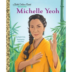 Michelle Yeoh: A Little Golden Book Biography | Irene Chan (ISBN: 9780593813317)