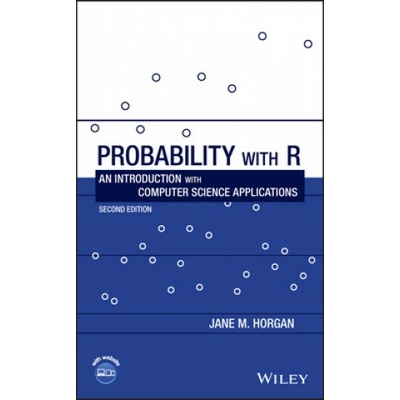 Probability with R - An Introduction with Computer Science Applications, Second Edition