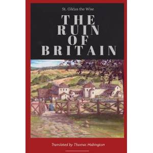 The Ruin of Britain | St. Gildas the Wise, Thomas Habington, John Allen Giles (ISBN: 9781088132203)