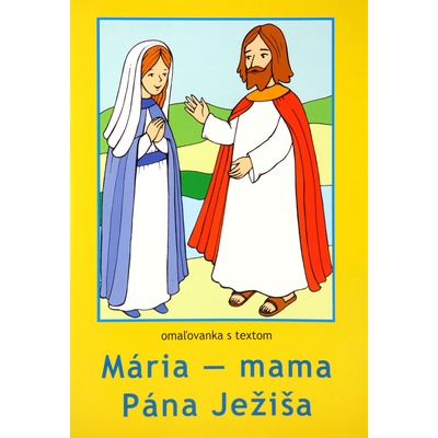 Mária - mama Pána Ježiša