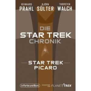 Die Star-Trek-Chronik - Teil 4: Star Trek: Picard | Reinhard Prahl, Thorsten Walch (ISBN: 9783959363983)