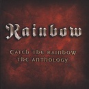 CATCH THE RAINBOW/ANTHOLOGY