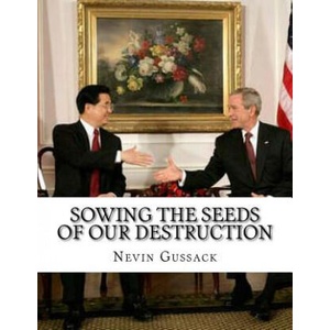 Sowing the Seeds of Our Destruction: Useful Idiots on the Right | Nevin Gussack (ISBN: 9781514243848)
