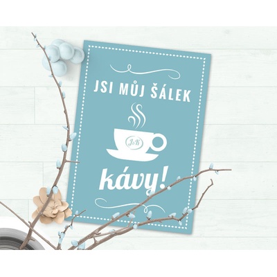 Jsi můj šálek kávy - obraz pro Váš tisk - A3