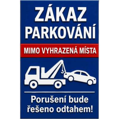 Bezvadary.cz | 3D cedule Neparkovat – zákaz parkování mimo vyhrazená místa (na výšku) - A4 - 21x30 cm / Plast tl. 5 mm 3dcn11