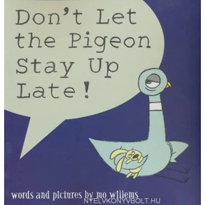 Don't Let the Pigeon Stay Up Late! | Mo Willems (ISBN: 9781406308129)
