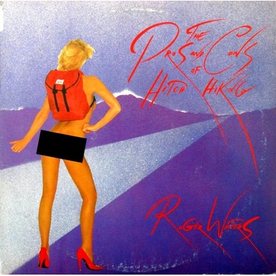 Roger Waters - The Pros and Cons of Hitch Hiking [R]