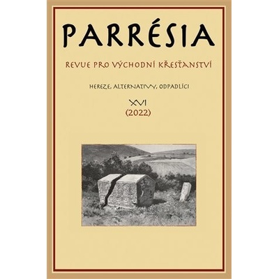 Parrésia XVI - Revue pro východní křesťanství - kolektiv