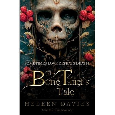 The Bone Thief's Tale Davies Heleen