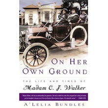 On Her Own Ground:The Life and Times of Madam C.J. Walker - ALelia Perry Bundles