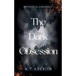 The Dark Obsession | K. T. Archer (2024)