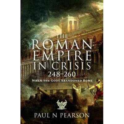 The Roman Empire in Crisis, 248-260
