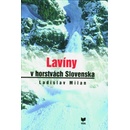 Knihy Lavíny v horstvách Slovenska - Ladislav Milan