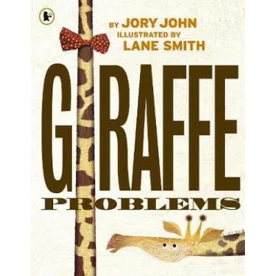 Giraffe Problems | Jory John, Lane Smith
