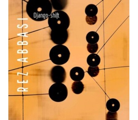 Django-Shift - Rez Abbasi CD