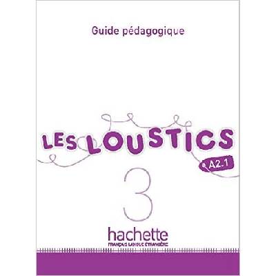 LES LOUSTICS 3 Guide pédagogique