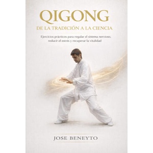 QIGONG. De la tradición a la ciencia | Jose Beneyto (2026)