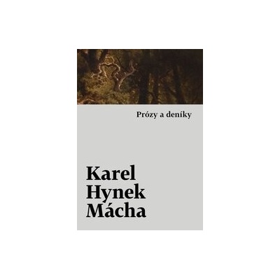 Prózy a deníky - Karel Hynek Mácha
