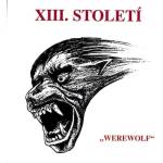 XIII. Století - Werewolf (CD) (0827568019912)