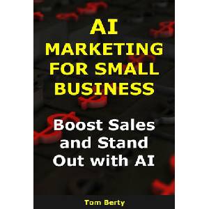 AI Marketing for Small Business | Tom Berty (2025)