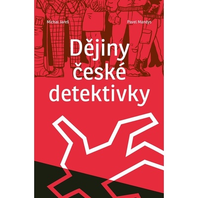 Dějiny české detektivky - Pavel Mandys, Michal Jareš – Zboží Mobilmania
