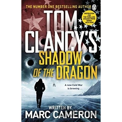 Tom Clancy's Shadow of the Dragon - Marc Cameron, Penguin Books Ltd