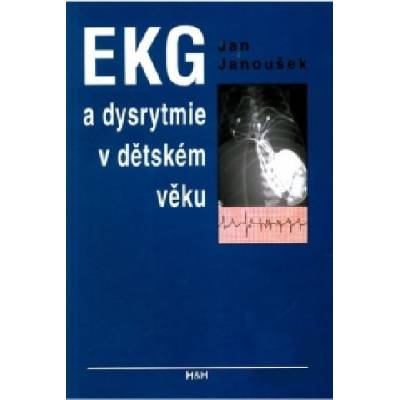EKG a dysrytmie v dětském věku - Jan Janoušek