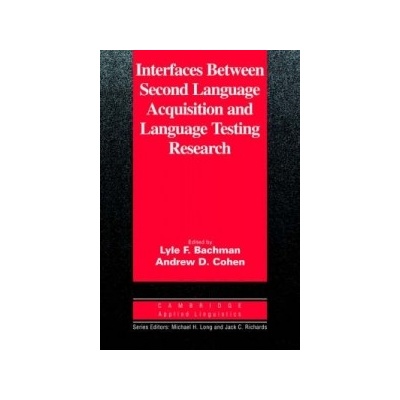 Interfaces between Second Language Acquisition and Language Testing Research