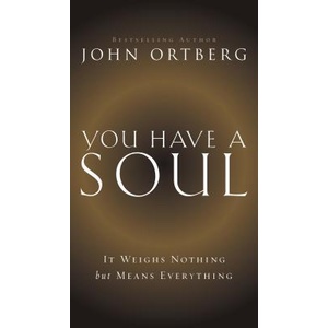 You Have a Soul | John Ortberg (ISBN: 9780310341451)