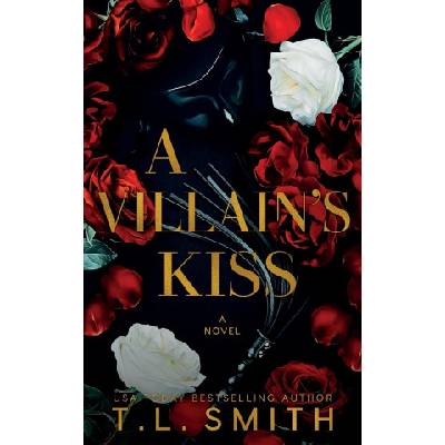 A Villain's Kiss | T. L. Smith