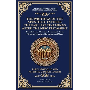 The Writings of the Apostolic Fathers | Tim Zengerink (ISBN: 9781804217344)