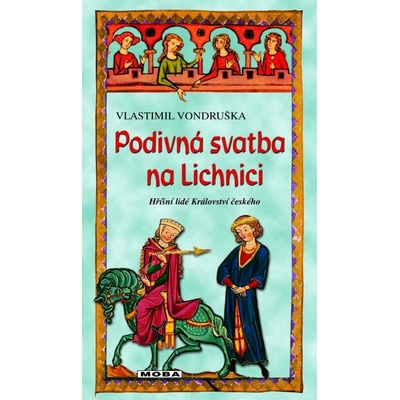 PODIVNÁ SVATBA NA LICHNICI - Vondruška Vlastimil