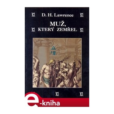Muž, který zemřel - David Herbert Lawrence
