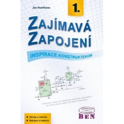 Zajímavá zapojení - inspirace konstruktérům - 1. díl Zdroje a měniče, nabíjení a baterie