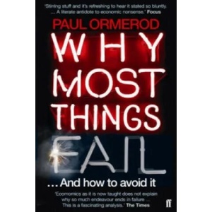 Why Most Things Fail | Paul Ormerod (2006)