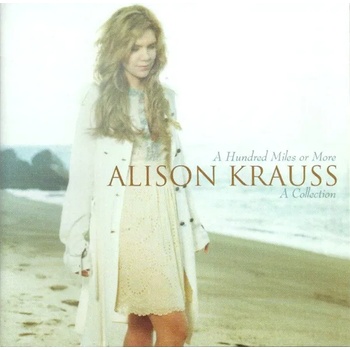 Animato Music / Universal Music Alison Krauss - A Hundred Miles or More: A Collection (CD) (00116610555200)